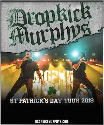 Dropkick Murphys St. Patrick's Day Tour 2019 flyer with singers Ken Casey & Al Barr