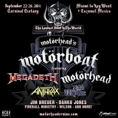 The Loudest Boat In The World: Motorhead's Motorboat featuring Megadeth, Motorhead, Anthrax, Zakk Wylde, Jim Breuer, Danko Jones, Fireball Ministry, Wilson and more