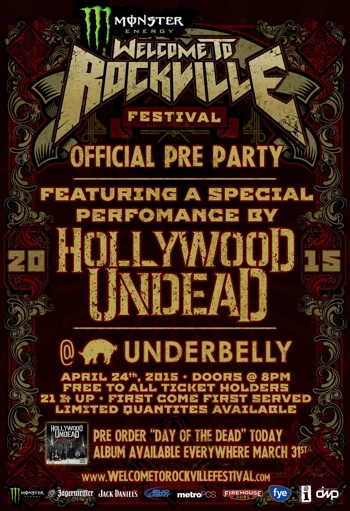 Monster Energy Welcome To Rockville Official Pre Party featuring a special performance by Hollywood Undead at Underbelly, April 24, 2015