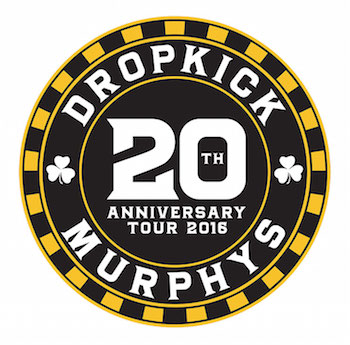 Dropkick Murphys 20th Anniversary Tour 2016