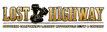Lost Highway: Southern California's Largest Motorcycle Show & Concert