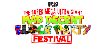 Diplo Presents The Super Mega Ultra Giant Mad Decent Block Party Festival