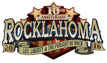 10th Anniversary Rocklahoma 2016: Life, Liberty & The Pursuit Of Rock